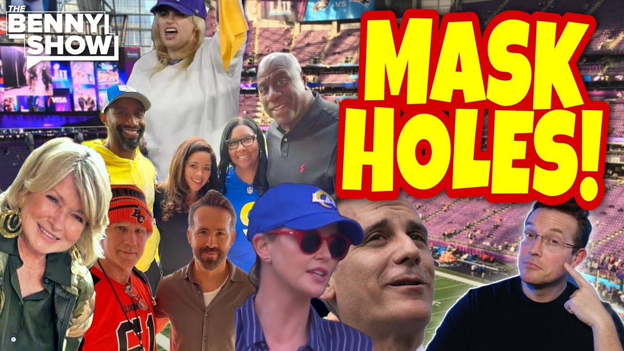 MASK HOLES  – Fake-Liberal Elites at Super Bowl without Masks