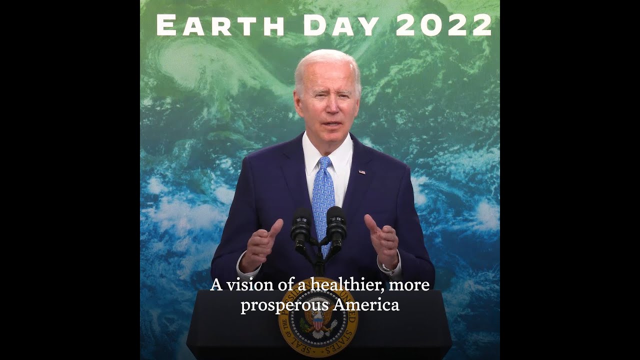 A message from President Biden on Earth Day 2022￼
