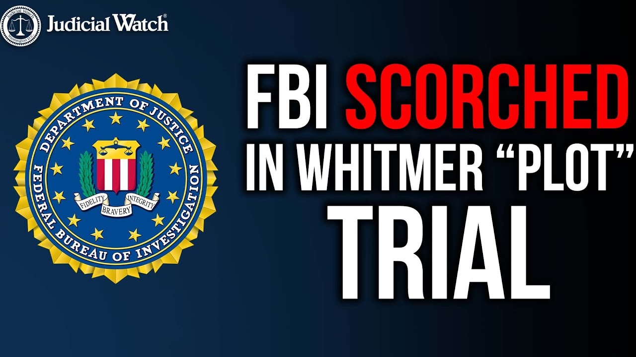 FBI Scorched In Whitmer “Plot” Trial