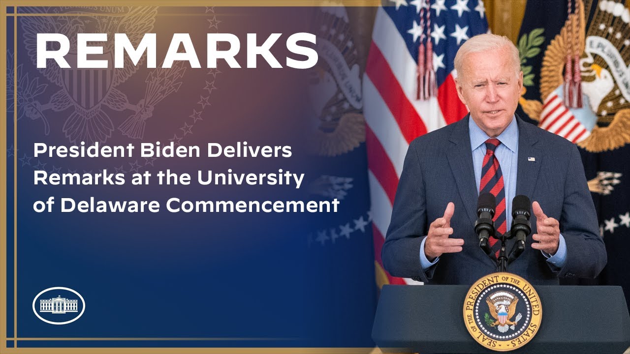 President Joe Biden Delivers Remarks at the University of Delaware Commencement Ceremony