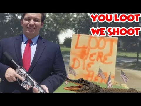 DeSantis Warns Looters That Floridians Will Shoot Them In The Face