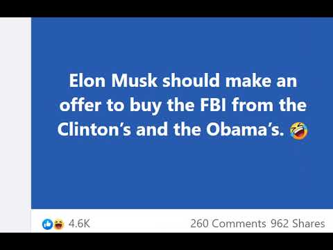 ELON MUSK SHOULD MAKE AN OFFER TO BUY FBI FROM THE CLINTONS