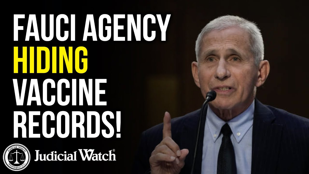 Fauci Agency Hiding Vaccine Records