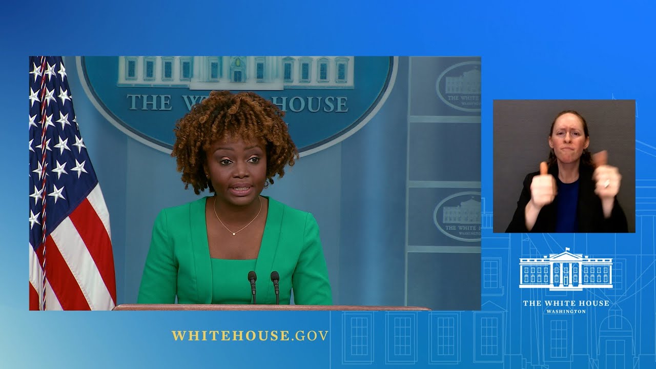 Press Briefing by White House Press Secretary Karine Jean-Pierre