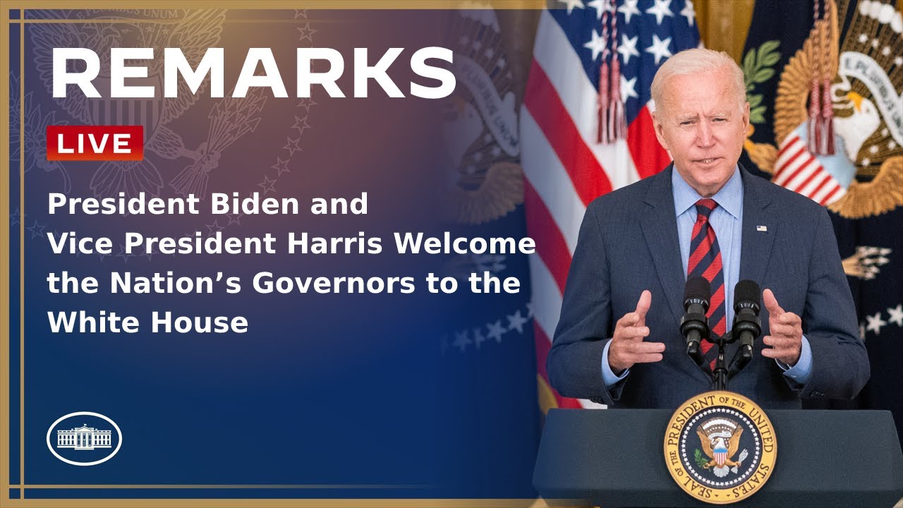 President Biden and Vice President Harris Welcome the Nation’s Governors to the White House