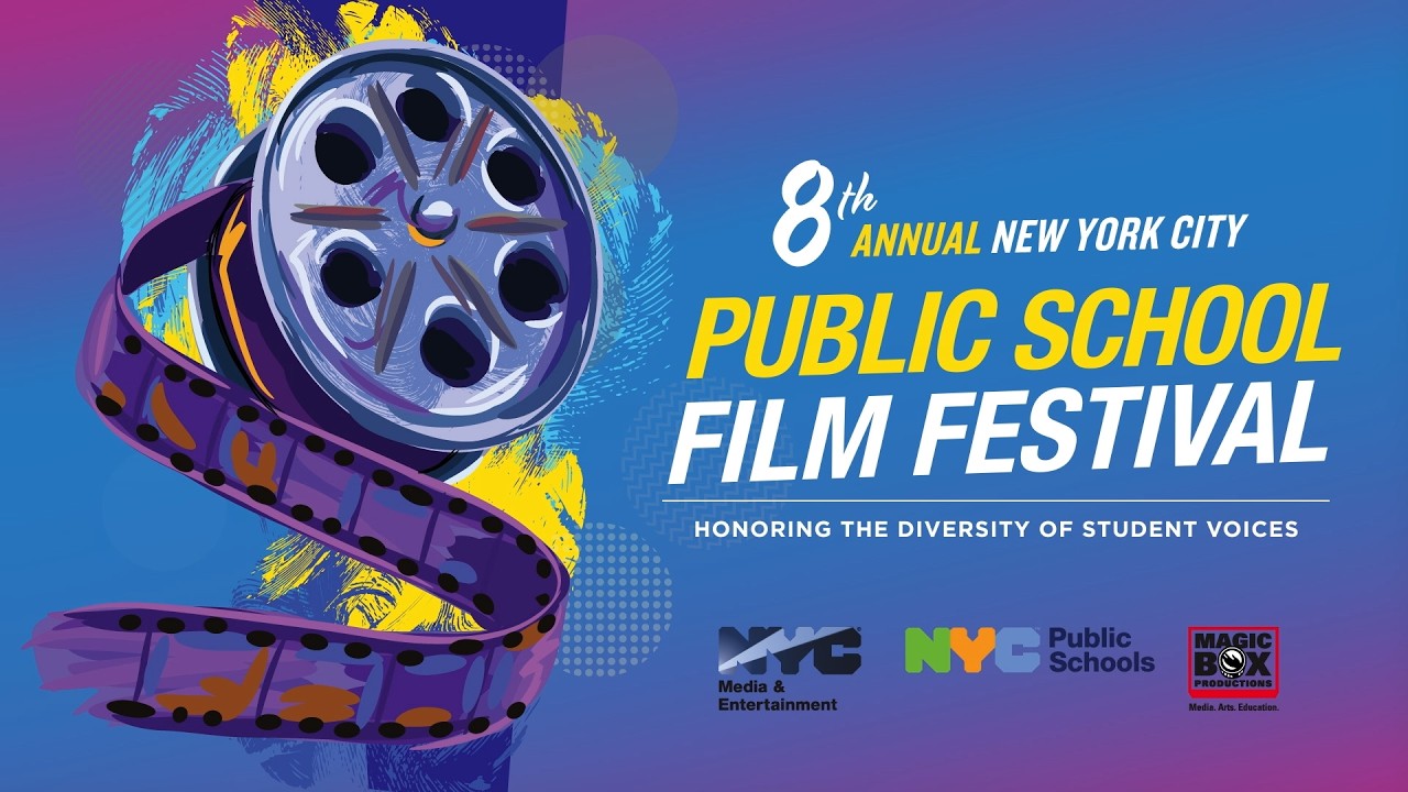 Mayor’s Office of Media & Entertainment Presents 8th Annual NYC Public School Film Festival