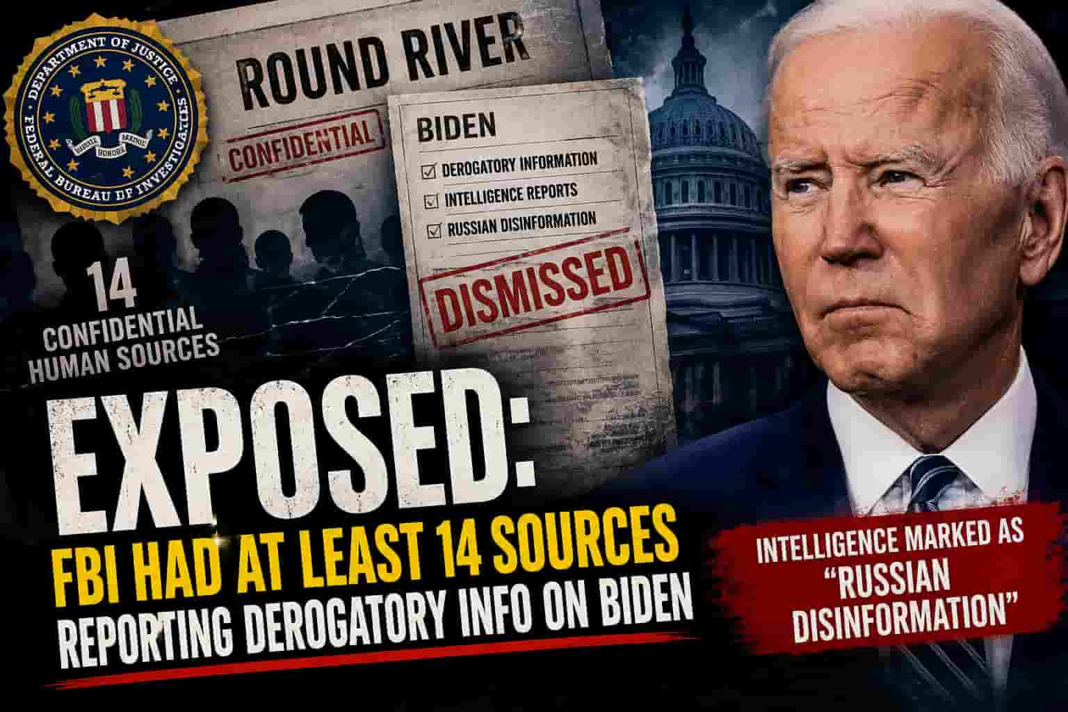 Operation Round River: White House Says FBI Had at Least 14 Sources Reporting Derogatory Information on Joe Biden