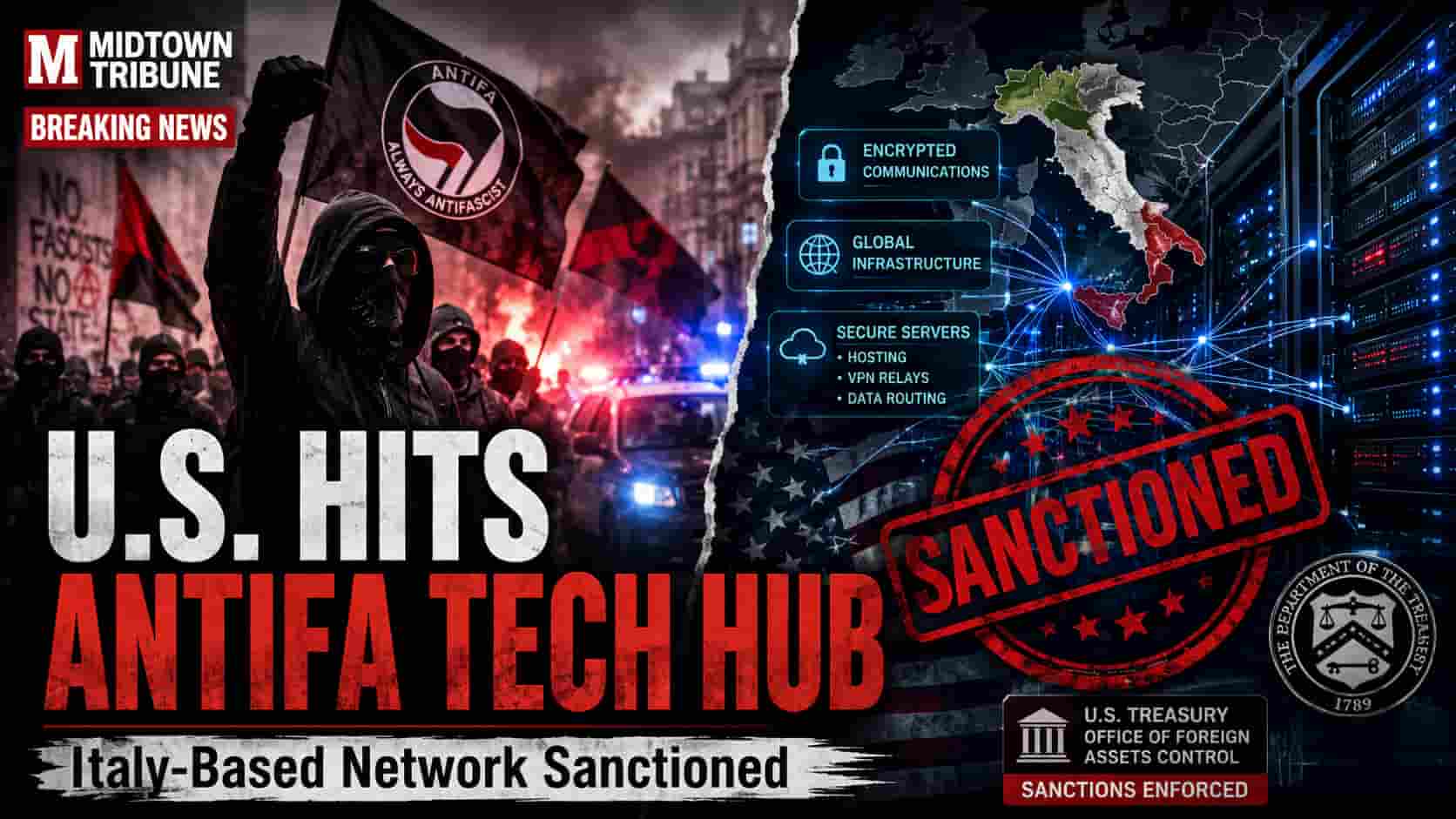 U.S. Targets Antifa’s Digital Infrastructure: Italian Tech Collective Hit With Global Terrorism Sanctions